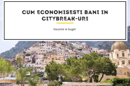Cum economisesti bani in city break-uri? | Vacante la buget